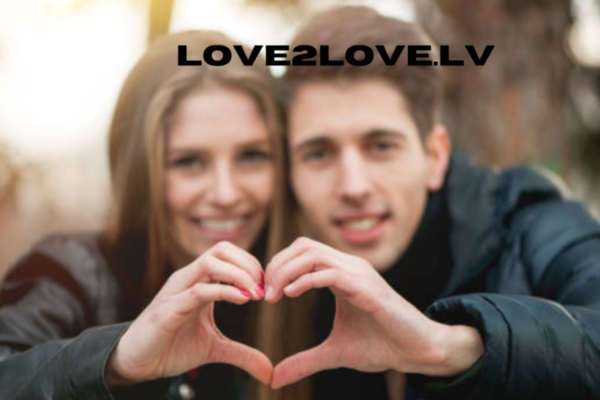 Love2Love.lv: A Unique Platform for Connecting Hearts